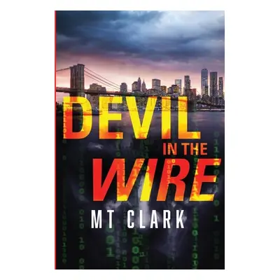 "Devil in the Wire" - "" ("Clark Mt")(Paperback)