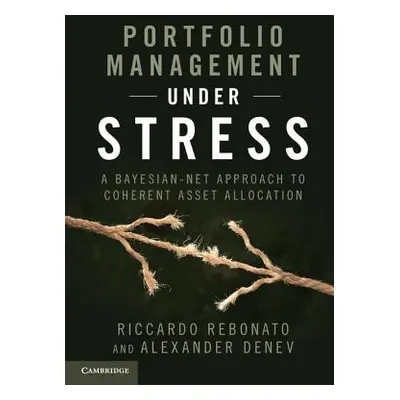 "Portfolio Management Under Stress: A Bayesian-Net Approach to Coherent Asset Allocation" - "" (