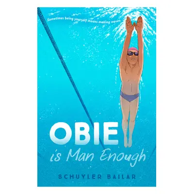 "Obie Is Man Enough" - "" ("Bailar Schuyler")(Paperback)