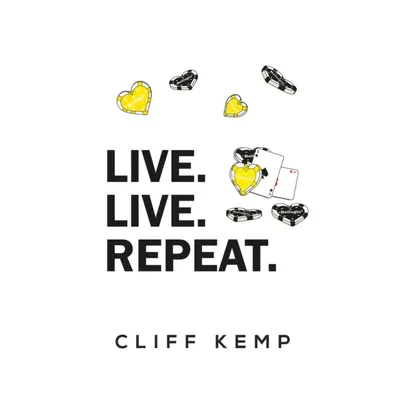 "Live. Live. Repeat." - "" ("Kemp Cliff")(Paperback)