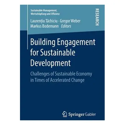 "Building Engagement for Sustainable Development: Challenges of Sustainable Economy in Times of 