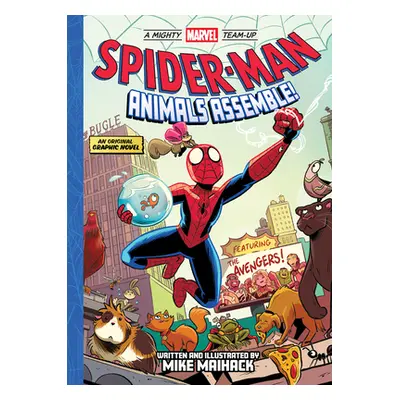 "Spider-Man: Animals Assemble! (a Mighty Marvel Team-Up)" - "" ("Maihack Mike")(Pevná vazba)