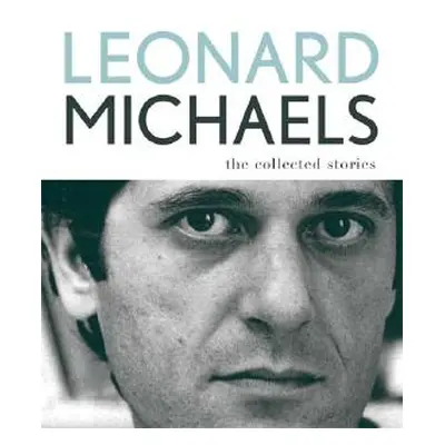 "The Collected Stories" - "" ("Michaels Leonard")(Pevná vazba)