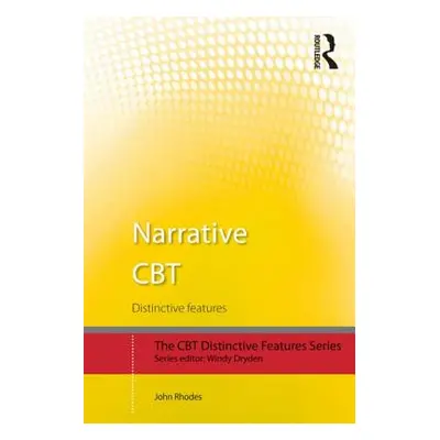 "Narrative CBT: Distinctive Features" - "" ("Rhodes John")(Paperback)