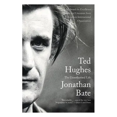 "Ted Hughes: The Unauthorised Life" - "" ("Bate Jonathan")(Paperback)