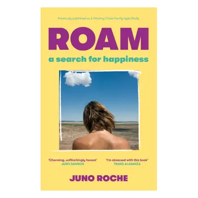 "Roam" - "A Search for Happiness" ("Roche Juno")(Paperback / softback)