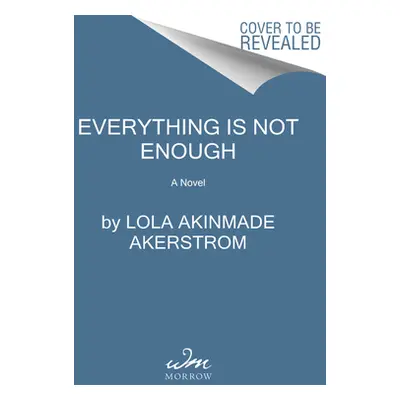 "Everything Is Not Enough" - "" ("Akinmade Akerstrom Lola")(Pevná vazba)