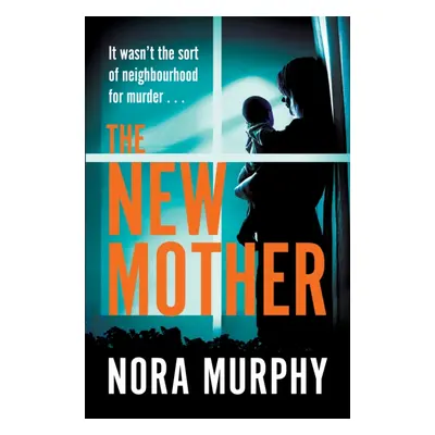 "New Mother" - "The new gripping chiller thriller from the author of Richard & Judy bestseller, 