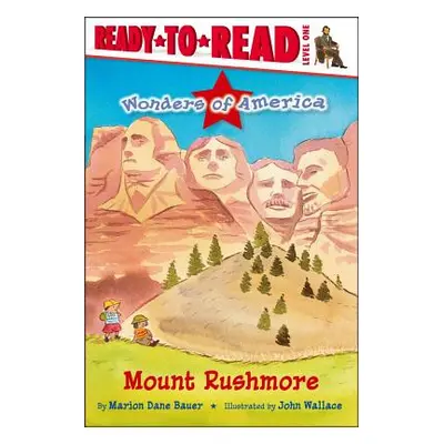 "Mount Rushmore: Ready-To-Read Level 1" - "" ("Bauer Marion Dane")(Paperback)