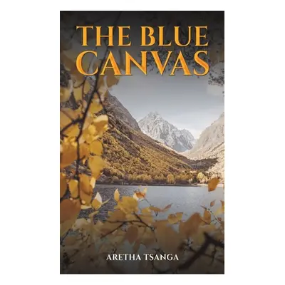 "The Blue Canvas" - "" ("Tsanga Aretha")(Paperback)