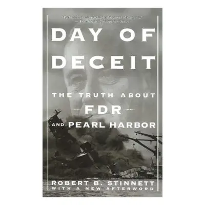 "Day of Deceit: The Truth about FDR and Pearl Harbor" - "" ("Stinnett Robert")(Paperback)