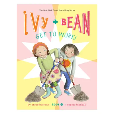 "Ivy and Bean Get to Work!" - "" ("Barrows Annie")(Pevná vazba)