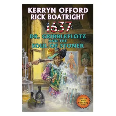 "1637: Dr. Gribbleflotz and the Soul of Stoner, 33" - "" ("Offord Kerryn")(Paperback)