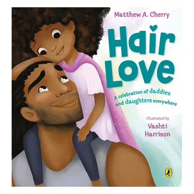 "Hair Love" - "Based on the Oscar-Winning Short Film" ("Cherry Matthew")(Paperback / softback)