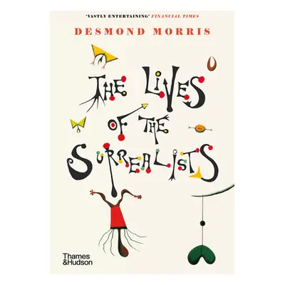 "The Lives of the Surrealists" - "" ("Morris Desmond")(Paperback)