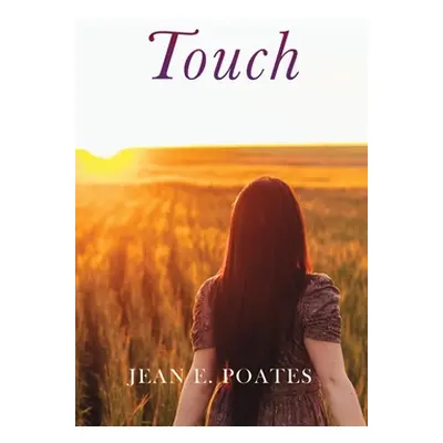 "Touch" - "" ("Poates Jean E.")(Pevná vazba)