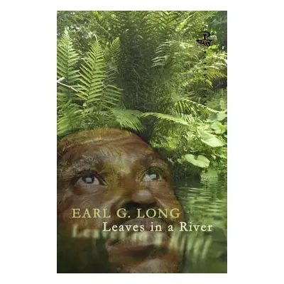 "Leaves in a River" - "" ("Long Earl G.")(Paperback)