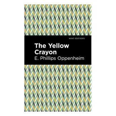 "The Yellow Crayon" - "" ("Oppenheim E. Phillips")(Paperback)