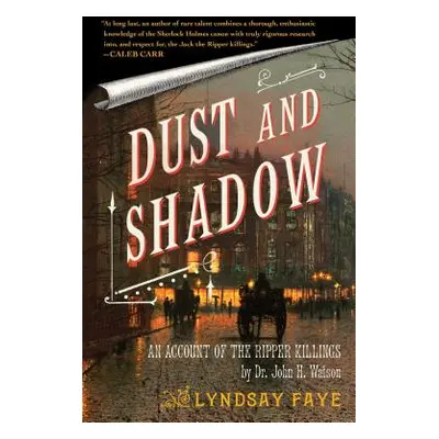 "Dust and Shadow: An Account of the Ripper Killings" - "" ("Faye Lyndsay")(Paperback)