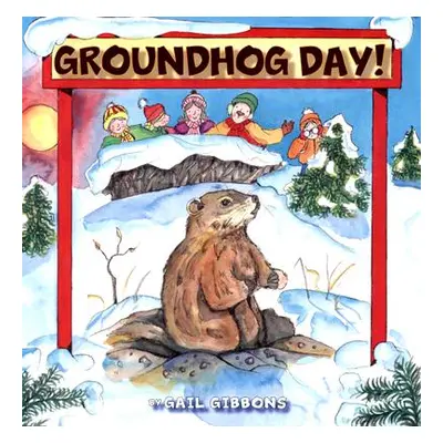 "Groundhog Day!" - "" ("Gibbons Gail")(Paperback)