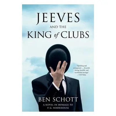 "Jeeves and the King of Clubs: A Novel in Homage to P.G. Wodehouse" - "" ("Schott Ben")(Paperbac