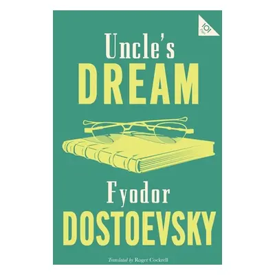 "Uncle's Dream: New Translation" - "" ("Dostoevsky Fyodor")(Paperback)