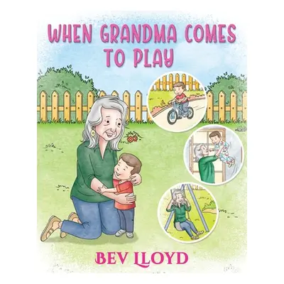 "When Grandma Comes To Play" - "" ("Lloyd Bev")(Paperback)