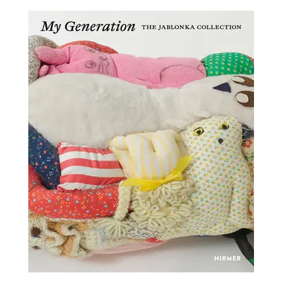 "My Generation: The Jablonka Collection" - "" ("Schrder Klaus Albrecht")(Pevná vazba)