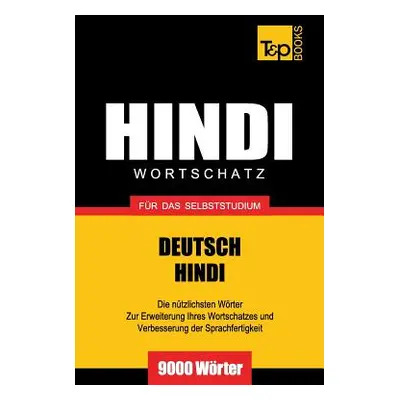 "Wortschatz Deutsch-Hindi fr das Selbststudium - 9000 Wrter" - "" ("Taranov Andrey")(Paperback)