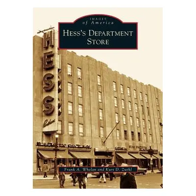 "Hess's Department Store" - "" ("Whelan Frank A.")(Pevná vazba)