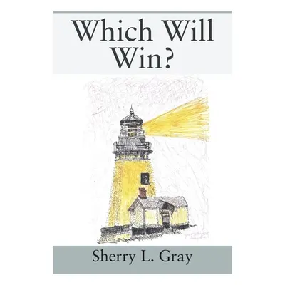 "Which Will Win?" - "" ("Gray Sherry L.")(Paperback)