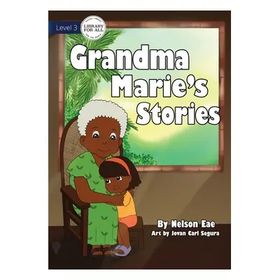 "Grandma Marie's Stories" - "" ("Eae Nelson")(Paperback)