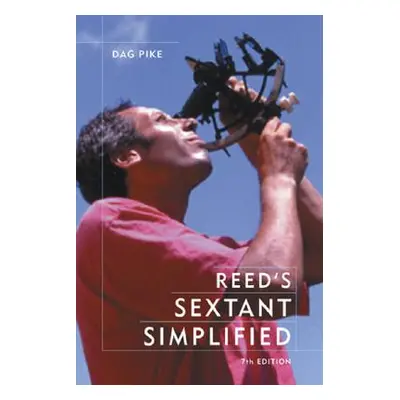 "Reed's Sextant Simplified" - "" ("Pike Dag")(Paperback)