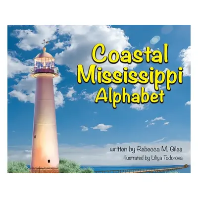 "Coastal Mississippi Alphabet" - "" ("Giles Rebecca M.")(Pevná vazba)