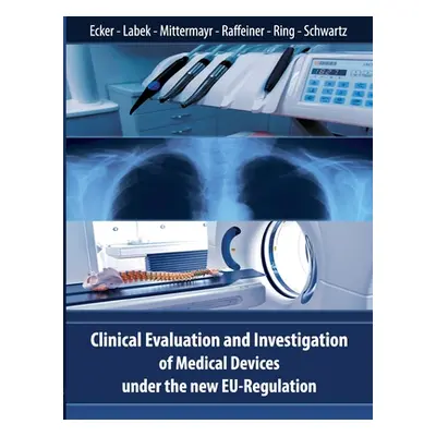 "Clinical Evaluation and Investigation of Medical Devices under the new EU-Regulation" - "" ("Ec