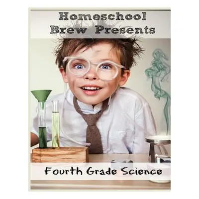 "Fourth Grade Science: (For Home School or Extra Practice)" - "" ("Bell Thomas")(Paperback)