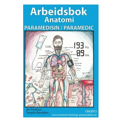 "Arbeidsbok Anatomi for Paramedisin og Paramedic: (heftet, norsk)" - "" ("Porthun Jan")(Paperbac