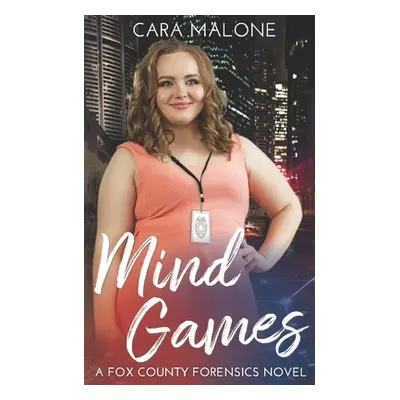 "Mind Games: A Fox County Forensics Novel" - "" ("Malone Cara")(Paperback)