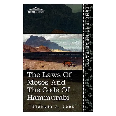 "The Laws of Moses and the Code of Hammurabi" - "" ("Cook Stanley a.")(Paperback)