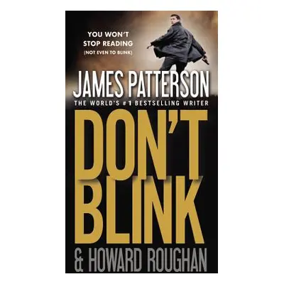 "Don't Blink" - "" ("Patterson James")(Pevná vazba)