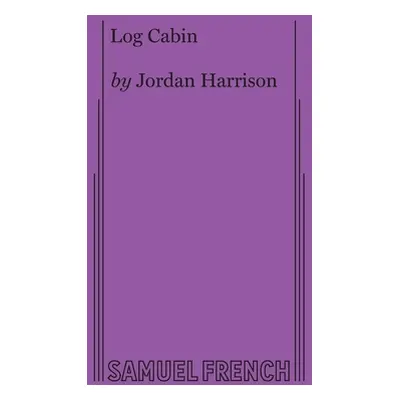 "Log Cabin" - "" ("Harrison Jordan")(Paperback)