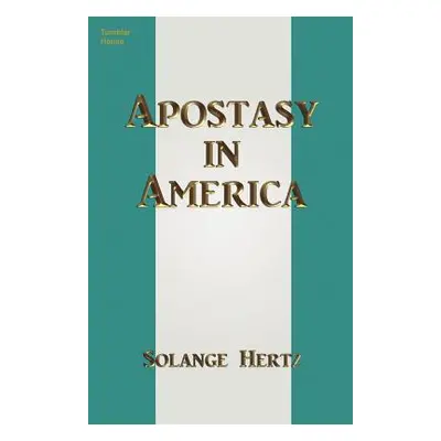 "Apostasy in America" - "" ("Hertz Solange")(Paperback)