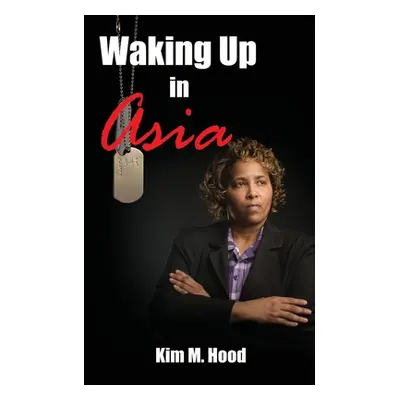 "Waking Up in Asia" - "" ("Hood Kim M.")(Paperback)