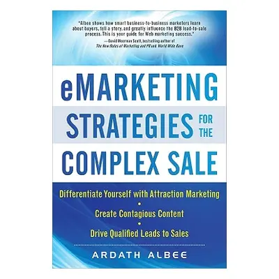 "Emarketing Strategies for the Complex Sale" - "" ("Albee Ardath")(Pevná vazba)