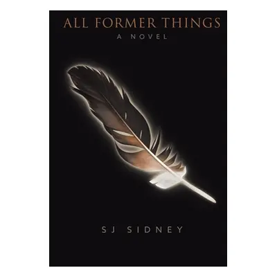 "All Former Things" - "" ("Sidney Sj")(Pevná vazba)