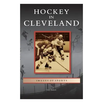 "Hockey in Cleveland" - "" ("Sladek Jon")(Pevná vazba)