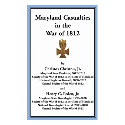 "Maryland Casualties in the War of 1812" - "" ("Christou Jr. Christos")(Paperback)