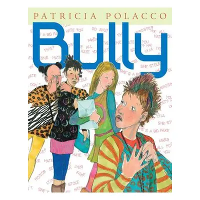 "Bully" - "" ("Polacco Patricia")(Pevná vazba)