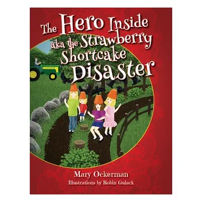 "The Hero Inside aka The Strawberry Shortcake Disaster" - "" ("Ockerman Mary")(Pevná vazba)