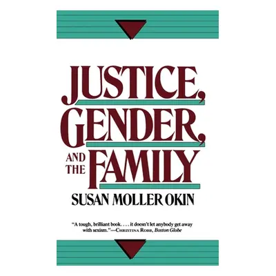 "Justice, Gender, and the Family" - "" ("Okin Susan Moller")(Paperback)